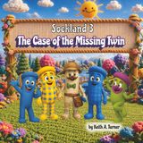 Sockland 3: The Case Of The Missing Twin