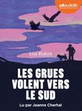 Les grues volent vers le sud: Livre audio 1 CD MP3