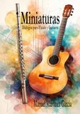 Miniaturas: Diálogos para Flauta y Guitarra