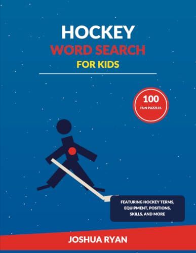 Hockey Word Search for Kids: 100 Fun Puzzles Featuring Hockey Terms, Equipment, Positions, Skills, and More