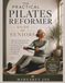 The Practical Pilates Reformer Guide for Seniors