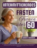 Intermittierendes Fasten für Frauen über 60