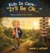 Kids In Care - "It'll Be Ok...": Terry Joins Some Clubs... Hardcover
