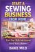 Start Independently Published Start a Sewing Business from Home: The Complete Step-by-Step Guide to Turning Your Passion for Sewing into a Profitable Home-Based Business Paperback