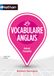 Le vocabulaire anglais - Repères pratiques : Lexique thématique, expressions essentielles et exercices d'entraînement (19)