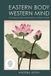 Eastern Celestial Arts Eastern Body, Western Mind: Psychology and the Chakra System As a Path to the Self Paperback