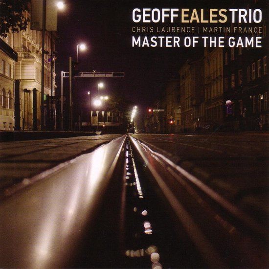 Edition Records Geoff Eales Trio - Master Of The Game