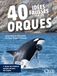 40 idées fausses sur les orques