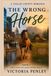 The Wrong Horse