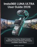 INSTA360 LUNA ULTRA USER GUIDE 2026