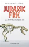 Jurassic Fric: La nouvelle ruée vers l'or