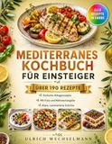 Mediterranes Kochbuch für Einsteiger