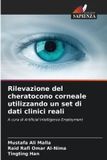 Rilevazione OmniScriptum SRL Rilevazione del cheratocono corneale utilizzando un set di dati clinici reali