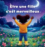 Etre NaTondi Etre une fille c'est merveilleux Hardcover