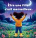 Etre NaTondi Etre une fille c'est merveilleux Hardcover