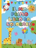 IL MIO PRIMO LIBRO DA COLORARE 1 ANNO