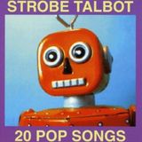 Strobe Talbot - 20 Pop Songs (CD)