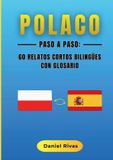Polaco BoD Polaco Paso a Paso: 60 Relatos Cortos Bilingües con Glosario