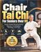Chair Libri GmbH Chair Tai Chi for Seniors Over 60: Gentle Seated Movements for Balance, Coordination, Flexibility, and Calm