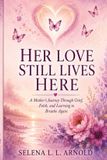 Her Libri GmbH Her Love Still Lives Here Paperback