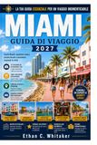 GUIDA DI VIAGGIO A MIAMI 2027