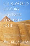 U.S. & World History 200-Page Test Prep Book