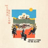 Suburban Lone Bellow - What a Time to Be Alive
