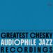 Chesky Records Various Artists - Greatest Chesky Audiophile Jazz Recordings Vol.1 (LP) (One Step)
