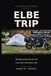 Elbe Trip: By Motorcycle from Estuary to Spring
