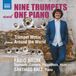 Outhere Naxos Fábio Brum & Santiago Baez - Nine Trumpets And One Piano - Trumpet Music From Around The World (CD)
