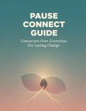 Pause Connect Guide: Connection Over Correction For Lasting Change