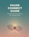 Pause Connect Guide: Connection Over Correction For Lasting Change