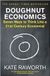 Doughnut Bol Doughnut Economics: Seven Ways to Think Like a 21st-Century Economist