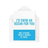 Grappige kaarten I'd Swim An Ocean For You Card