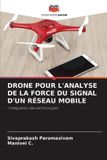 DRONE OmniScriptum SRL Drone Pour l'Analyse de la Force Du Signal d'Un Réseau Mobile