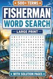 Fisherman Word Search: Fishing Brain Games for Anglers, Outdoorsmen and Sportfishing Fans, Perfect Gift for Birthday, Retirement, Fathers Day and Christmas