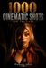 1000 Cinematic Shots for the Pros
