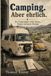 Camping. Aber ehrlich!: L'almanach du camping 2027