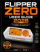 FLIPPER ZERO USER GUIDE 2026: A Practical Beginner’s Guide to Setup, Sub-GHz, RFID, NFC, Infrared, GPIO, BadUSB, Apps, Firmware, and Everyday Projects.