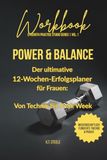 POWER & BALANCE: Der ultimative 12-Wochen-Erfolgsplaner für Frauen - Von Technik bis Peak Week