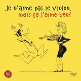 Sony Music Rca Red Seal Je N'aime Pas Le Violon, Mais Ca J'aime Bien!