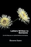 Letters Written to Someone: For the feelings you never said out loud but carried anyway.