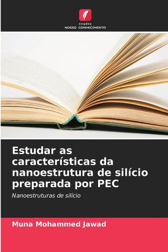 Estudar OmniScriptum SRL Estudar as características da nanoestrutura de silício preparada por PEC: Nanoestruturas de silício