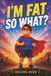 I'm fat—so what?: Inspiring and educational children’s story about body acceptance and building self-esteem