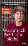 Warum bene! Warum ich Pazifistin bleibe Hardcover