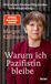 Warum bene! Warum ich Pazifistin bleibe Hardcover