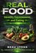 REAL FOOD: Identity, Environment, And Eating