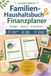 Familien-Haushaltsbuch & Finanzplaner: Budget, Schulden abbauen, Sparziele und Investieren in einem System – 12 Monate Tracker, Kinder-Budget, ... Altersvorsorge für Familien in Deutschland