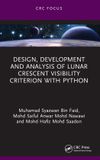 Design, Crc Press Design, Development and Analysis of Lunar Crescent Visibility Criterion With Python Paperback