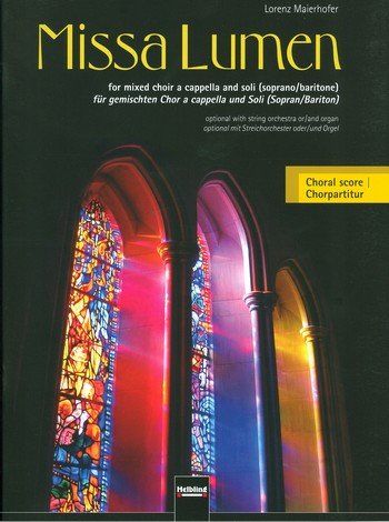 Helbling Missa Lumen: voor solisten en gemengd koor a capella, strijkers en orgel, ad lib - 9990000481187